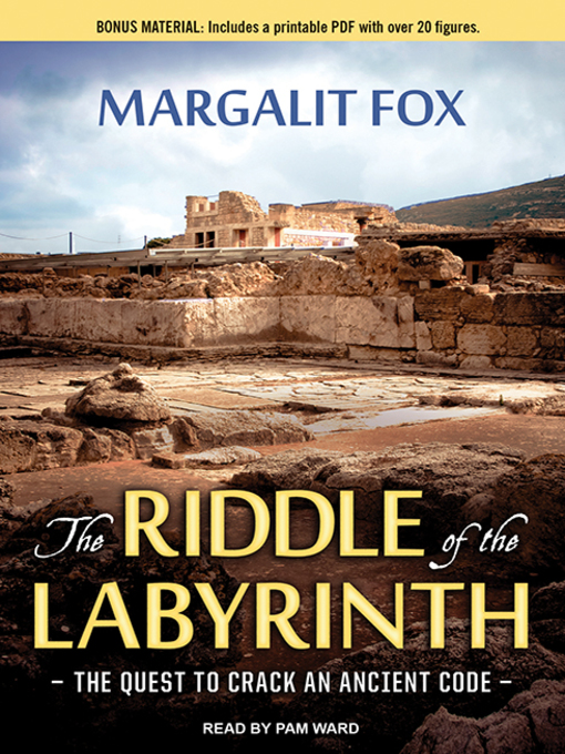Title details for The Riddle of the Labyrinth by Margalit Fox - Available
